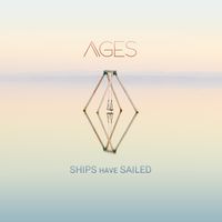 Ages by Ships Have Sailed