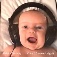 Ciara (I Drove All Night) by Patrick Conway