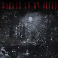 Hounds On My Heels by Kolby Oakley