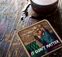 "IT DON'T MATTER" Coaster