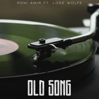 Old Song by Roni Amir ft. Lone Wolfe