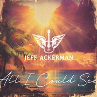All I Could See by Jeff Ackerman