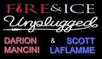 Fire & Ice ... Unplugged