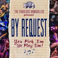 Fabulous Armadillos | By Request - You Pick 'Em, We Play 'Em