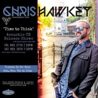 Chris Hawkey | Acoustic - "Time to Think" CD Release 