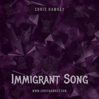 IMMIGRANT SONG (2021) by Chris Hawkey