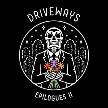 Driveways: Epilogues II (Produced, Engineered, Mix)
