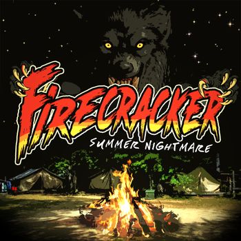 Firecracker: Summer Nightmare (Produced, Engineered, Mixed, Co-Write)

