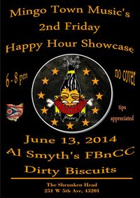 MTM Happy Hour Showcase @ The Shrunken Head w/Al Smyth's FBnCC & Dirty Biscuits