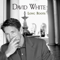 LONG ROOTS by DAVID WHITE
