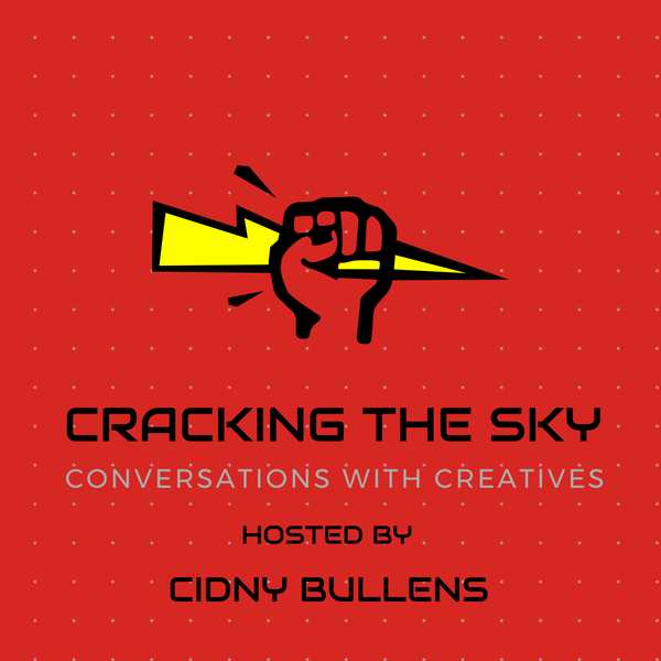 Cracking The Sky Podcast-Conversations With Creatives

A podcast featuring creatives from around the world talking about their experience with their own creative process and what it takes for them to make something out of nothing. 
