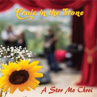 A Stor Mo Chroi by Craic in the Stone