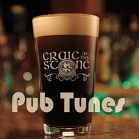 Pub Tunes by Craic in the Stone