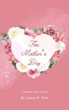 For Mother's Day