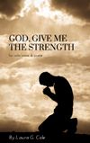 God Give Me The Strength