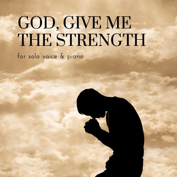 God Give Me The Strength