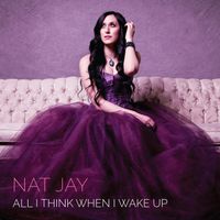 All I Think When I Wake Up by Nat Jay