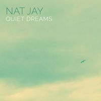 Quiet Dreams EP by Nat Jay