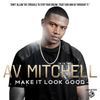 Make It Look Good - A.V. Mitchell