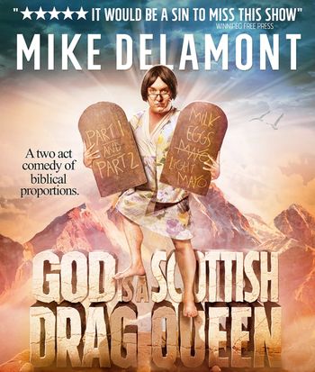 God is a Scottish Drag Queen (Mike Delamont)
