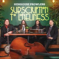 Subscription To Loneliness by Henhouse Prowlers