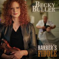 The Barber's Fiddle by Becky Buller