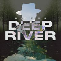 Deep River by Rick Faris