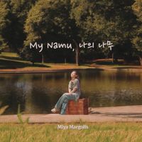 My Namu, 나의 나무 by Miya Margolis