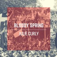 Bloody Spring by Julie Curly