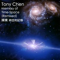 Memory Of Time-Space (Remixed Version) by Tony Chen