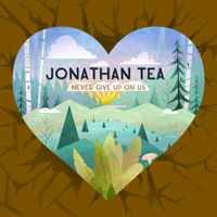 Never Give Up On Us by Jonathan Tea