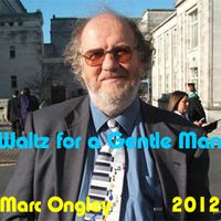 Waltz for a Gentle Man by Marc Ongley