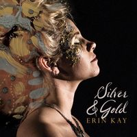 Silver & Gold by Erin Kay