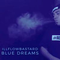 Blue Dreams by #ILLFLOWBASTARD