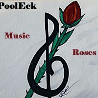 Music and Roses by PoolEck Music