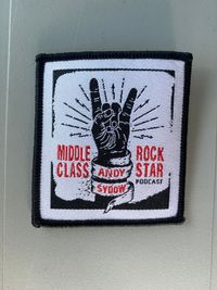Middle Class Rock Star Patch (LIMITED QUANTITY)