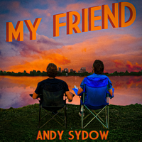 My Friend by Andy Sydow
