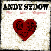 Time. Love. Everywhere. / Wicked Dreams EP by Andy Sydow