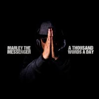 A Thousand Words A Day (Single) by Marley The Messenger