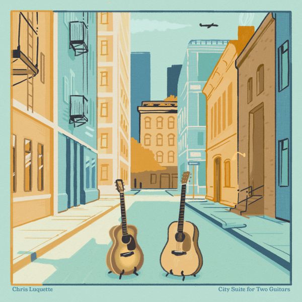 AVAILABLE FOR ORDER:
City Suite For Two Guitars
The 2nd solo album from Chris Luquette! 

Available now!