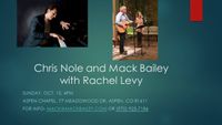 Mack Bailey, Chris Nole and Rachel Levy in Concert