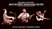 Jam at the Chapel with Chris Nole, Mack Bailey, Chris Bannister