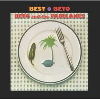 Best O Beto by Beto and the Fairlanes