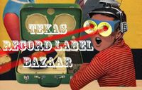 Texas Record Labels Bazaar