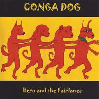 Conga Dog by Beto and the Fairlanes