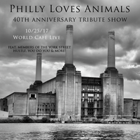 PHILLY LOVES ANIMALS: CELEBRATING THE 40TH ANNIVERSARY OF PINK FLOYD’S ANIMALS