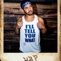 "I'll Tell You What" TANK TOP