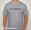 Start Believing T-Shirt