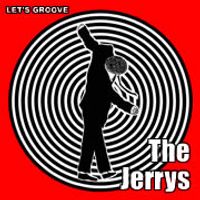 Let's Groove by The Jerrys