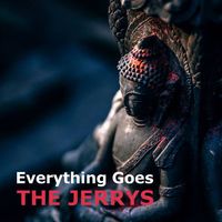 Everything Goes by The Jerrys
